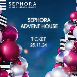 SEPHORA ADVENT HOUSE – 25.11.24 